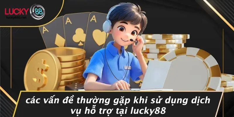 LUCKY88 HỖ TRỢ 24/7 KHÔNG: SỰ THẬT DỊCH VỤ KHÁCH HÀNG