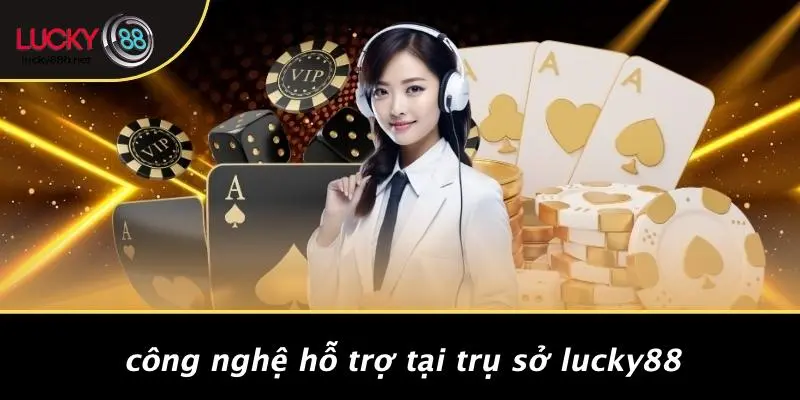 TRỤ SỞ LUCKY88: SỨC HÚT SÒNG BẠC HÀNG ĐẦU VIỆT NAM