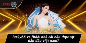 Review nhà cái - LUCKY88