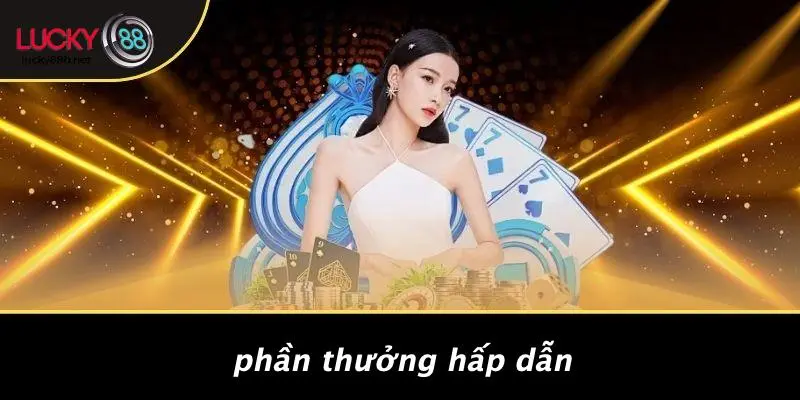 THƯỞNG NẠP ĐẦU LUCKY88: NHANH NHẬN ƯU ĐÃI KHỦNG LẦN ĐẦU